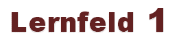 Lernfeld1