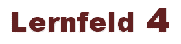 Lernfeld 4