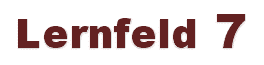 Lernfeld 7