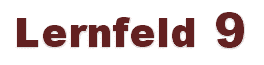 Lernfeld 9